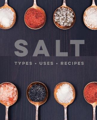 Salt: Types • Uses • Recipes - Ryland Peters & Small - cover