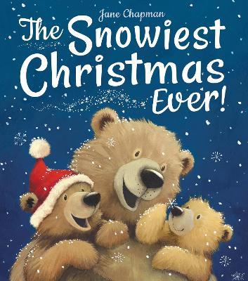The Snowiest Christmas Ever! - Jane Chapman - cover