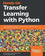 Hands-On Transfer Learning with Python: Implement advanced deep learning and neural network models using TensorFlow and Keras