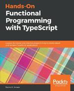 Hands-On Functional Programming with TypeScript: Explore functional and reactive programming to create robust and testable TypeScript applications