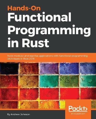 Hands-On Functional Programming in Rust - Andrew Johnson - cover
