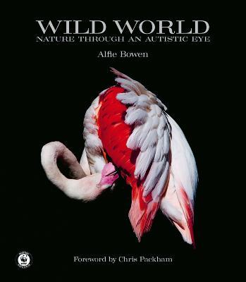 Wild World: Nature through an autistic eye - Alfie Bowen - cover