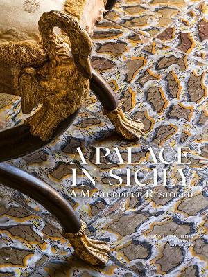 A Palace in Sicily: A Masterpiece Restored - Jean-Louis Remilleux - cover