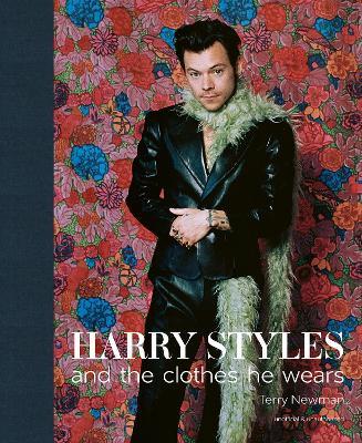 Harry Styles: and the clothes he wears - Terry Newman - cover