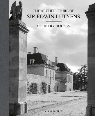 The Architecture of Sir Edwin Lutyens: Volume 1: Country-Houses - A.S.G. Butler - cover