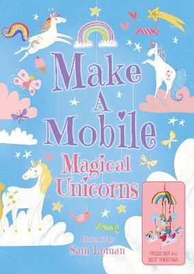 Make a Mobile: Magical Unicorns - Annabel Savery - cover