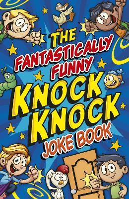 The Fantastically Funny Knock Knock Joke Book - Karen King - cover