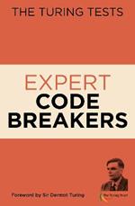 The Turing Tests Expert Code Breakers