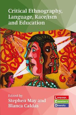 Critical Ethnography, Language, Race/ism and Education - cover