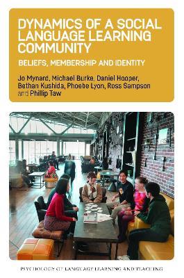 Dynamics of a Social Language Learning Community: Beliefs, Membership and Identity - Jo Mynard,Michael Burke,Daniel Hooper - cover