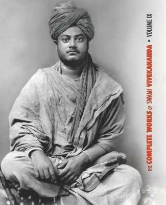 The Complete Works of Swami Vivekananda, Volume 9: Epistles - Fifth Series, Lectures and Discourses, Notes of Lectures and Classes, Writings: Prose and Poems, Conversations and Interviews, Excerpts from Sister Nivedita's Book, Sayings and Utterances - Swami Vivekananda - cover