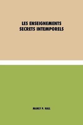 Les Enseignements Secrets Intemporels - Manly P Hall - cover