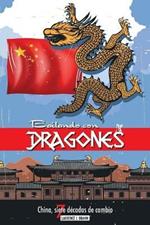 Bailando con dragones: China, siete decadas de cambio