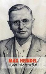 Max Heindel: una Biografia