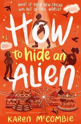 How To Hide An Alien - Karen McCombie - cover