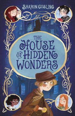 The House of Hidden Wonders - Sharon Gosling - cover