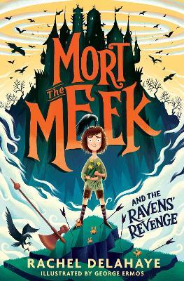 Mort the Meek and the Ravens' Revenge - Rachel Delahaye - cover