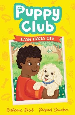 Puppy Club: Dash Takes Off - Catherine Jacob - cover