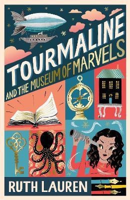 Tourmaline and the Museum of Marvels - Ruth Lauren - cover