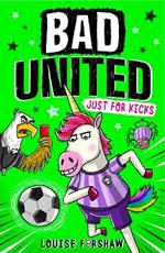 Bad United: Just For Kicks