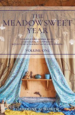 The Meadowsweet Year Volume 1 - Caroline Acworth - cover