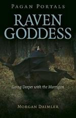 Pagan Portals - Raven Goddess - Going Deeper with the Morrigan