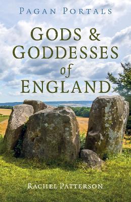 Pagan Portals - Gods & Goddesses of England - Rachel Patterson - cover