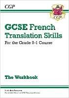 GCSE French Translation Skills Workbook (includes Answers) - CGP Books - cover