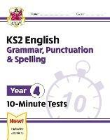 KS2 Year 4 English 10-Minute Tests: Grammar, Punctuation & Spelling - CGP Books - cover