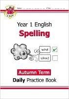 KS1 Spelling Year 1 Daily Practice Book: Autumn Term - CGP Books - cover