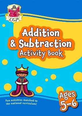 Addition & Subtraction Activity Book for Ages 5-6 (Year 1) - CGP Books - cover