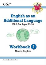 English as an Additional Language (EAL) for Ages 11-16 - Workbook 1 (New to English)