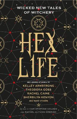 Hex Life: Wicked New Tales of Witchery - Kelley Armstrong,Rachel Caine,Sherrilyn Kenyon - cover
