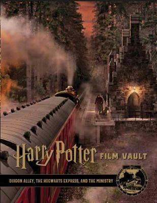 Harry Potter: The Film Vault - Volume 2: Diagon Alley, King's Cross & The Ministry of Magic - Titan Books - cover