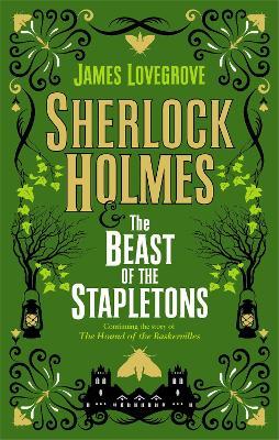 Sherlock Holmes and the Beast of the Stapletons - James Lovegrove - cover