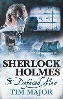 The New Adventures of Sherlock Holmes - The Defaced Men - Tim Major - cover