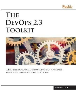 The DevOps 2.3 Toolkit - Viktor Farcic - cover