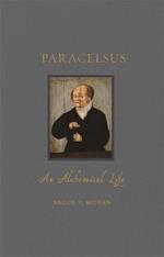 Paracelsus: An Alchemical Life