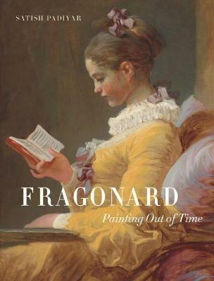Fragonard: Painting out of Time - Satish Padiyar - cover