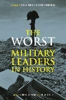 The Worst Miltary Leaders in History - cover