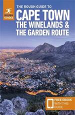 The Rough Guide to Cape Town, the Winelands & the Garden Route: Travel Guide with Free eBook