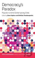 Democracy's Paradox: Populism and its Contemporary Crisis