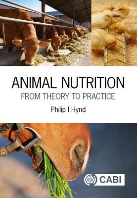 Animal Nutrition: From Theory to Practice - Philip Ian Hynd - cover