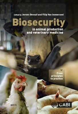 Biosecurity in Animal Production and Veterinary Medicine: From principles to practice - cover