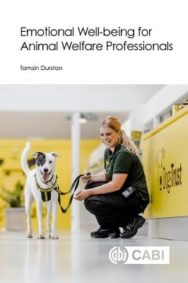 Emotional Well-being for Animal Welfare Professionals - Tamsin Durston - cover