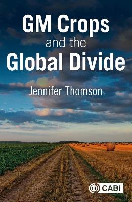 GM Crops and the Global Divide - Jennifer Thomson - cover