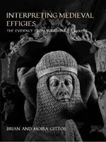 Interpreting Medieval Effigies: The Evidence from Yorkshire to 1400