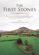 The First Stones: Penywyrlod, Gwernvale and the Black Mountains Neolithic Long Cairns of South-East Wales