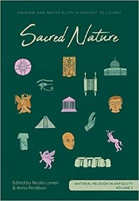 Sacred Nature: Animism and Materiality in Ancient Religions - cover