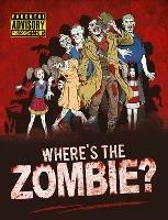 Where's the Zombie?: A Post-Apocalyptic Zombie Search and Find Adventure - Paul Moran - cover